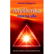 Myšlenka mocná síla - Manuela Oetingerová
