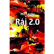 Ráj 2.0 - Mic Looby