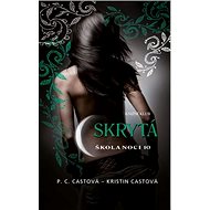 Skrytá Škola noci 10 - P.C. Castová; Kristin Castová