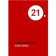 Hněv dítěte - André Glucksmann