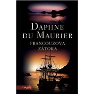 Francouzova zátoka - Daphne du Maurier