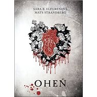 Oheň - Sara B. Elfgrenová; Mats Strandberg