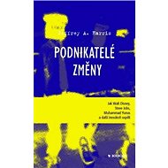 Podnikatelé změny - Jeffrey A. Harris