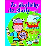 Ze školičky do školy 4 - 