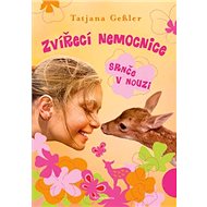 Zvířecí nemocnice: Srnče v nouzi - Tatjana Gesler