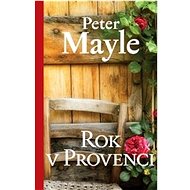Rok v Provenci - Peter Mayle