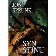 Syn Stínu: Stín 1 - Jon Sprunk