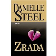 Zrada - Danielle Steelová