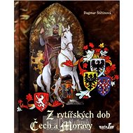 Z rytířských dob Čech a Moravy - 