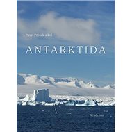 Antarktida - Pavel Prošek;  Kolektiv autorů