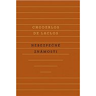 Nebezpečné známosti - Choderlos De Laclos