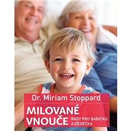 Milované vnouče Rady pro babičku a dědečka - Miriam Stoppardová