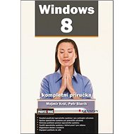 Windows 8: Kompletní příručka - Mojmír Král