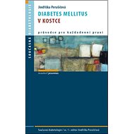 Diabetes mellitus v kostce - Jindřiška Perušičová