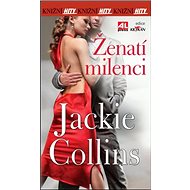 Ženatí milenci: Knižní hity - Jackie Collins