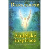 Andělské inspirace - Diana Cooper