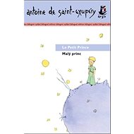 Malý princ/ Le Petit Prince: Bilingvní - Antoine de Saint-Exupery