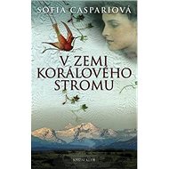 V zemi korálového stromu - Sofia Caspariová