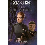 Star Trek Před zneuctěním: Nová generace - Peter David