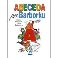Abeceda pre Barborku - Mária Števková; Oľga Bajusová