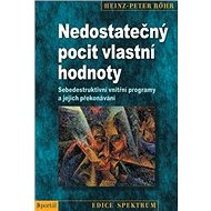 Nedostatečný pocit vlastní hodnoty - Heinz-Peter Röhr