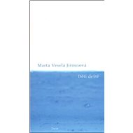 Děti deště - Marta Veselá Jirousová