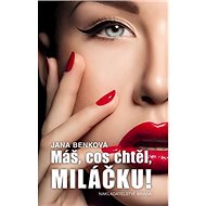 Máš, cos chtěl, miláčku! - 