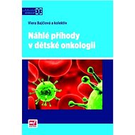 Náhlé příhody v dětské onkologii - Viera Bajčiová