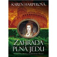 Zahrada plná jedu - Karen Harperová