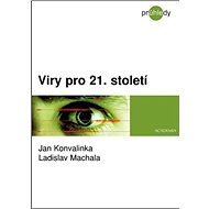 Viry pro 21. století - Jan Konvalinka; Ladislav Machala