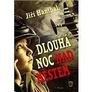 Dlouhá noc nad městem - Jiří Hanibal