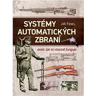 Systémy automatických zbraní - Jiří Fencl