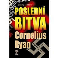 Poslední bitva - Cornelius Ryan