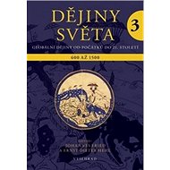 Dějiny světa 3: 600 až 1500 - Johannes Fried