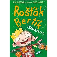 Rošťák Bertík Třaskavkyyy! - 