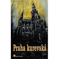 Praha kurevská - 