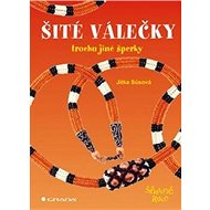 Šité válečky: Trochu jiné šperky - Jitka Sůsová
