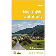 Najkrajšie autotrasy: 25 autotrás - Daniel Kollár