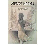 Atentát na tmu - 