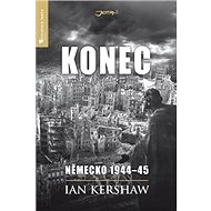 Konec: Německo 1944-45 - Ian Kershaw