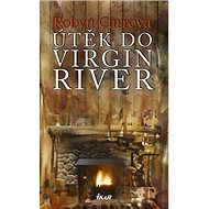 Útěk do Virgin River - Robyn Carrová
