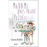 Madame dnes přijde později - 
