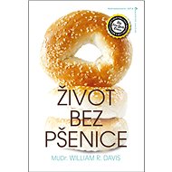 Život bez pšenice - William R. Davis