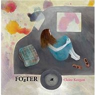 Foster - Claire Keegan