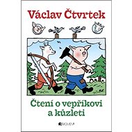 Čtení o vepříkovi a kůzleti - Václav Čtvrtek