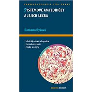 Systémové amyloidózy a jejich léčba - Romana Ryšavá