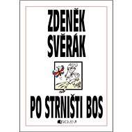 Po strništi bos - Zdeněk Svěrák