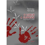 O lidech a slepicích: Malý triptych o zabití - Radoslav Nenadál