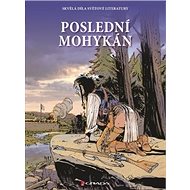 Poslední Mohykán - James Fenimore Cooper
