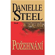 Požehnání - Danielle Steelová